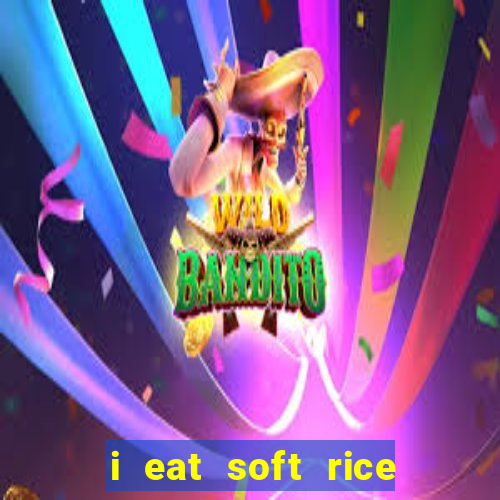 i eat soft rice in another world pt br